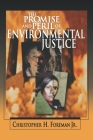 The Promise and Peril of Environmental Justice By Christopher H. Foreman Cover Image