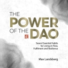 The Power of the DAO: Seven Essential Habits for Living in Flow, Fulfilment and Resilience Cover Image