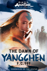 Avatar, The Last Airbender: The Dawn of Yangchen (Chronicles of the Avatar Book 3) Cover Image