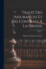 Traité Des Assurances Et Des Contrats À La Grosse; Volume 2 Cover Image