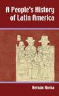 People's History of Latin America By Hernaan Horna, Hernn Horna Cover Image