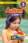 Autism: Understand Your Mind and Body (Engaging Readers, Level 3) By Aj Knight, Sarah Harvey (Editor) Cover Image