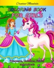 Coloring Book for Girls Ages 4-8: Coloring Activity Book for Girls With Princesses, Unicorns, Fairies and Animals By Creative Mandala Cover Image