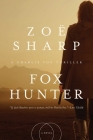 Fox Hunter: A Charlie Fox Thriller (Charlie Fox Thrillers) By Zoë Sharp Cover Image