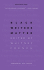 Black Writers Matter: Revised Edition By Whitney French Cover Image