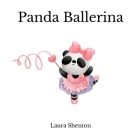 Panda Ballerina By Laura Shenton Cover Image