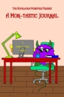 A Mon-tastic Journal: The Bookworm Monsters Present By Donna J. a. Olson Cover Image