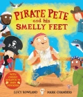 Pirate Pete and His Smelly Feet By Lucy Rowland, Mark A. Chambers (Illustrator) Cover Image