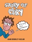 Story of Larry By Adam Bromiley-Haslam Cover Image
