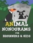 Animal Nonograms for Beginners and Kids: 52 easy Animal Nonograms for Beginners and Kids ages 10+, Japanese Crossword Picture Logic Puzzles, Griddlers By Desmoo Cover Image