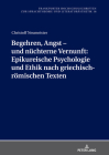 Begehren, Angst - und nuechterne Vernunft: Epikureische Psychologie und Ethik nach griechisch-roemischen Texten (Frankfurter Hochschulschriften Zur Sprachtheorie Und Literat #16) By Dieter Kimpel (Other), Christoff Neumeister Cover Image