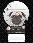 2019 college charge graduation: Funny pug puppy college ruled composition notebook for graduation / back to school 8.5x11 By 1stgrade Publishers Cover Image