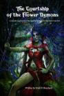 The Courtship of the Flower Demons: A Romantic Supplement for Four Against Darkness, for Characters of Any Level By Andrea Sfiligoi (Editor), Andrea Sfiligoi (Illustrator), Erick N. Bouchard Cover Image