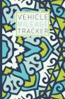Vehicle Mileage Tracker: An Automobile Mileage Log for Taxes 6 X 9 Arabesque Pattern Matte Cover 100 Pages By Long Trip Books Cover Image