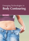 Emerging Technologies in Body Contouring Cover Image