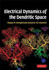Electrical Dynamics of the Dendritic Space By Sergiy Mikhailovich Korogod, Suzanne Tyč-Dumont Cover Image