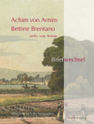 Achim Von Arnim - Bettine Brentano Verh. Von Arnim. Briefwechsel By Renate Moering (Editor) Cover Image