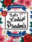 Let's Color the Psalms: Color Calm & Relaxing, Anti Stress Coloring Book Christian Cover Image