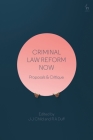 Criminal Law Reform Now: Proposals & Critique By J J. Child (Editor), R A. Duff (Editor) Cover Image