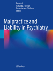 Malpractice and Liability in Psychiatry By Peter Ash (Editor), Richard L. Frierson (Editor), Susan Hatters Friedman (Editor) Cover Image
