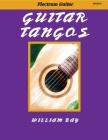 Guitar Tangos: For Plectrum Guitar By William a. Bay Cover Image