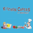 Kitchen Capers By David Banks Cover Image