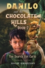 Danilo and the Chocolate Hills - Book 2 By Issam Ghazzawi Cover Image