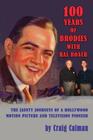 100 Years of Brodies with Hal Roach: The Jaunty Journeys of a Hollywood Motion Picture and Television Pioneer Cover Image
