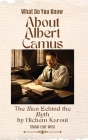 About Albert Camus: The Man Behind the Myth Cover Image