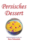 Persisches Dessert By Sara Tabandeh (Photographer), Sara Tabandeh Cover Image