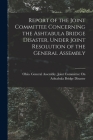 Report of the Joint Committee Concerning the Ashtabula Bridge Disaster, Under Joint Resolution of the General Assembly By Ohio General Assembly Joint Committee (Created by) Cover Image
