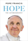 Hope: The Autobiography By Pope Francis, Jorge Mario Bergoglio, Carlo Musso (With), Richard Dixon (Translated by) Cover Image