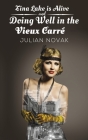 Tina Lake Is Alive and Doing Well in the Vieux Carré By Julian Novak Cover Image