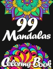 99 Mandalas Coloring Book for Adults Cover Image