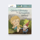 Olivia Uproots the Arrogant Weed: Feeling Arrogant & Learning Humility By Sophia Day, Megan Johnson, Stephanie Strouse (Illustrator) Cover Image