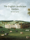 The English Landscape Garden By Michael Symes Cover Image