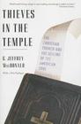 Thieves in the Temple: The Christian Church and the Selling of the American Soul By G. Jeffrey MacDonald Cover Image