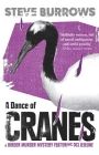 A Dance of Cranes: A Birder Murder Mystery (Birder Murder Mysteries) By Steve Burrows Cover Image