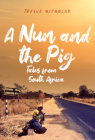 A Nun and the Pig: Tales from South Africa Cover Image