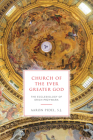Church of the Ever Greater God: The Ecclesiology of Erich Przywara By Aaron Pidel S. J. Cover Image