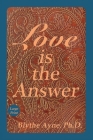 Love is the Answer: Large Print By Blythe Ayne Cover Image
