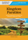 Kingdom Parables: Twelve Signposts to Guide You Through Turbulent Times (Following God Christian Living) By Pierre Rosa Cover Image