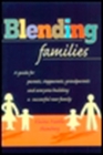 Blending Families: A Guide for Parents, Stepparents, Grandparents and Everyone Building a Successful New Family By Elaine Fantle Shimberg Cover Image