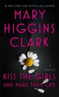 Kiss the Girls and Make Them Cry: A Novel Cover Image