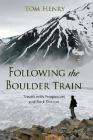 Following the Boulder Train: Travels with Prospectors and Rock Doctors Cover Image