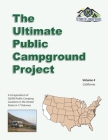 The Ultimate Public Campground Project: Volume 4 - California By Ultimate Campgrounds Cover Image