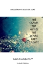 The Shakes the Aches the Scars they Create: Lyrics from a Disaster Zone By Tania Kurbatoff Cover Image
