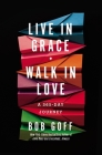 Live in Grace, Walk in Love: A 365-Day Journey Cover Image