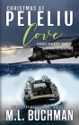 Christmas at Peleliu Cove: a holiday romantic suspense By M. L. Buchman Cover Image