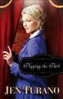 Playing the Part By Jen Turano Cover Image